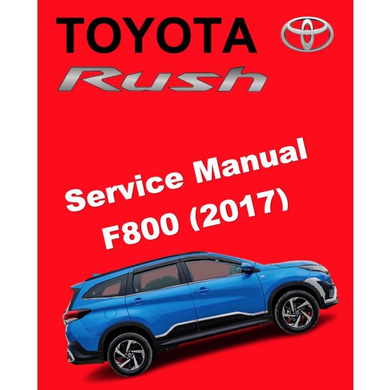 SERVICE MANUAL TOYOTA RUSH F800 ( 2017 - NAY )